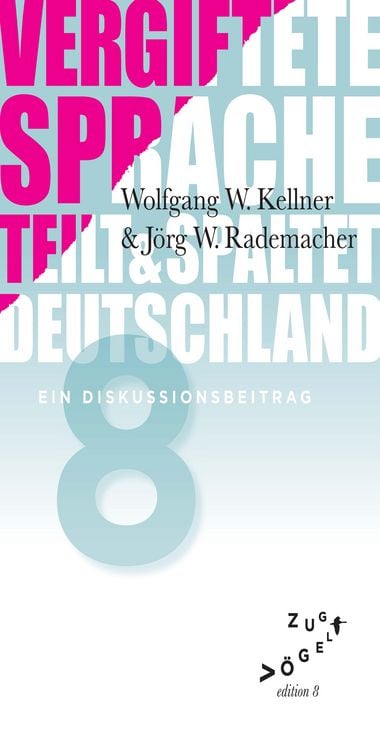 Produktbild: Vergiftete Sprache teilt und spaltet Deutschland