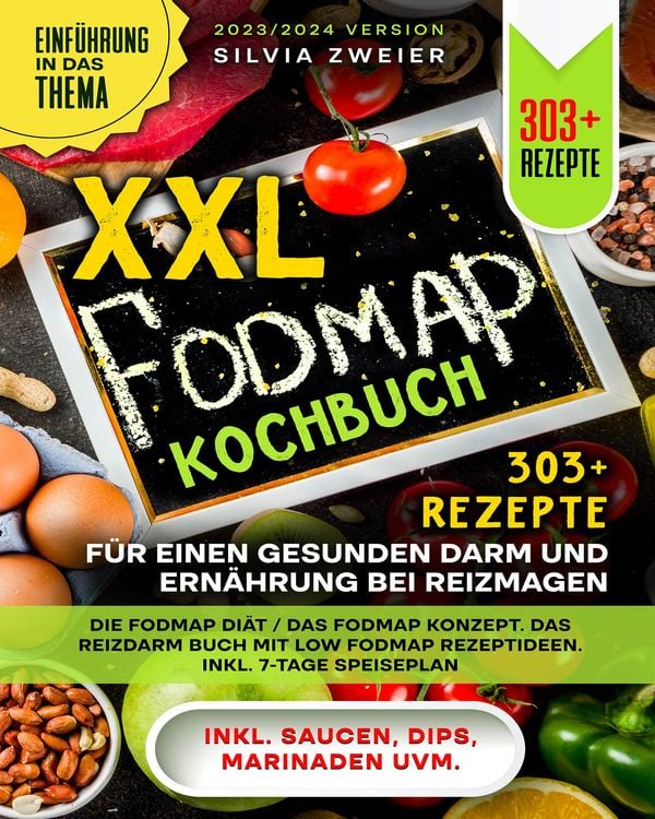 Produktbild: XXL FODMAP Kochbuch - 303+ Rezepte f&uuml;r einen gesunden Darm und Ern&auml;hrung bei Reizmagen