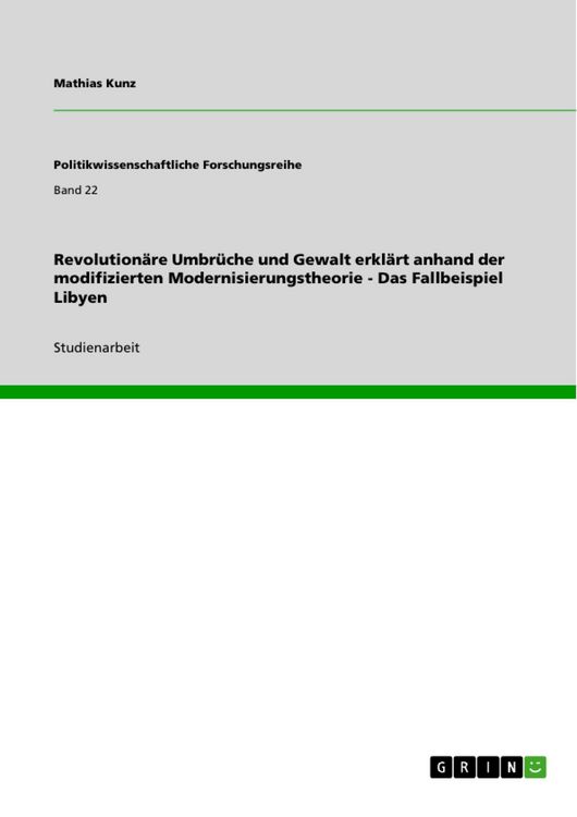 Produktbild: Revolution&auml;re Umbr&uuml;che und Gewalt erkl&auml;rt anhand der modifizierten Modernisierungstheorie - Das Fallbeispiel Libyen