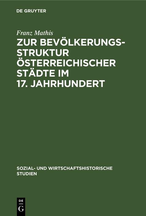 Produktbild: Zur Bev&ouml;lkerungsstruktur &ouml;sterreichischer St&auml;dte im 17. Jahrhundert