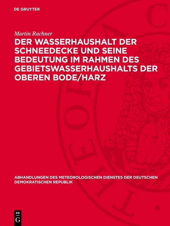 Produktbild: Der Wasserhaushalt der Schneedecke und seine Bedeutung im Rahmen des Gebietswasserhaushalts der Oberen Bode/Harz