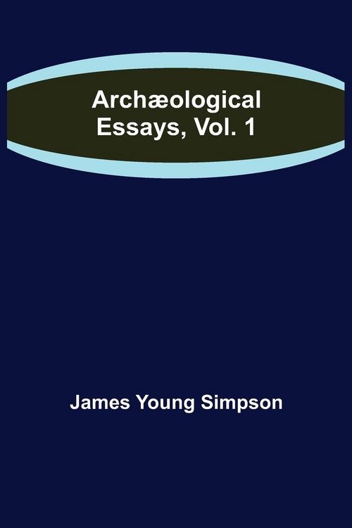 Produktbild: Arch&aelig;ological Essays, Vol. 1
