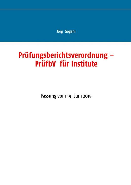 Produktbild: Pr&uuml;fungsberichtsverordnung - Pr&uuml;fbV f&uuml;r Institute
