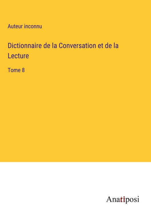 Produktbild: Dictionnaire de la Conversation et de la Lecture