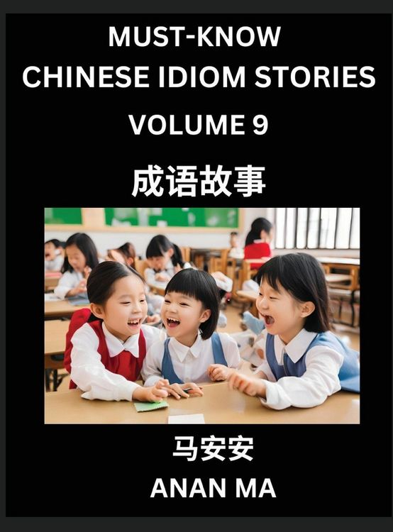 Produktbild: Chinese Idiom Stories (Part 9)- Learn Chinese History and Culture by Reading Must-know Traditional Chinese Stories, Easy Lessons, Vocabulary, Pinyin, English, Simplified Characters, HSK All Levels