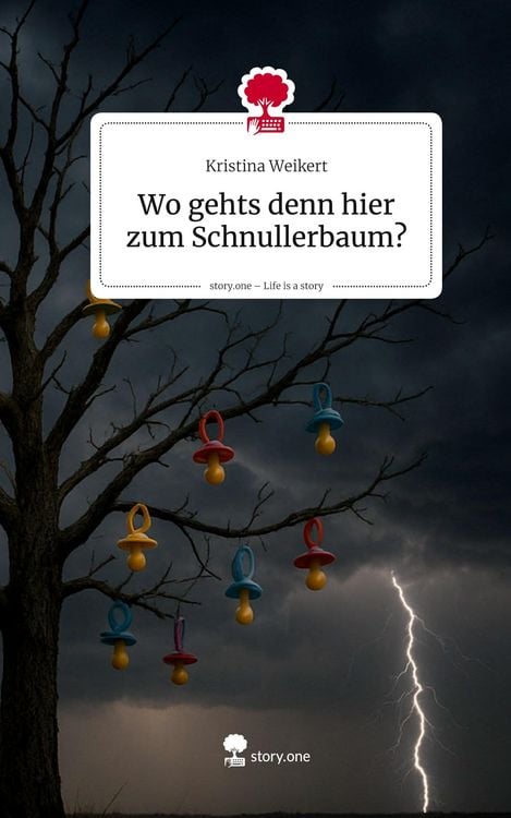 Produktbild: Wo gehts denn hier zum Schnullerbaum?. Life is a Story - story.one