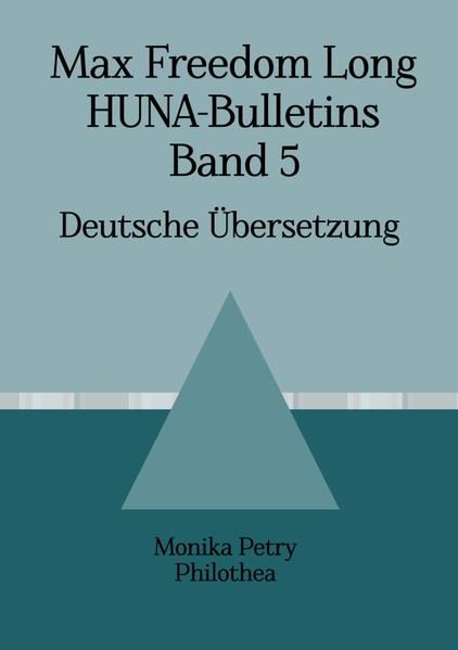 Produktbild: Max Freedom Long, HUNA-Bulletins Band 5, Deutsche &Uuml;bersetzung