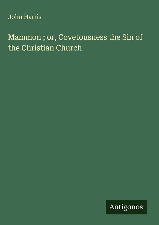 Produktbild: Mammon ; or, Covetousness the Sin of the Christian Church