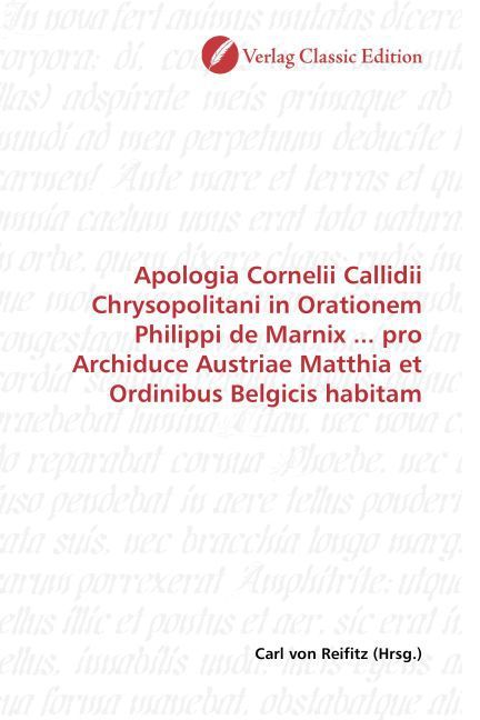 Produktbild: Apologia Cornelii Callidii Chrysopolitani in Orationem Philippi de Marnix ... pro Archiduce Austriae Matthia et Ordinibus Belgicis habitam