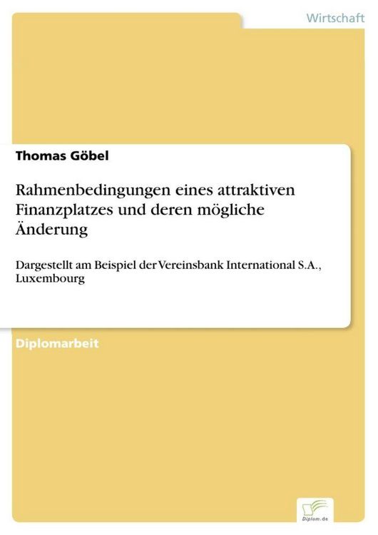 Produktbild: Rahmenbedingungen eines attraktiven Finanzplatzes und deren m&ouml;gliche &Auml;nderung