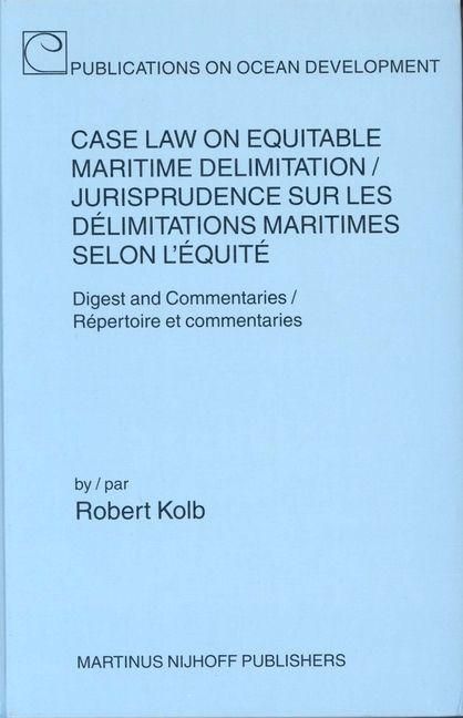 Produktbild: Case Law on Equitable Maritime Delimitation : Digest and Commentaries