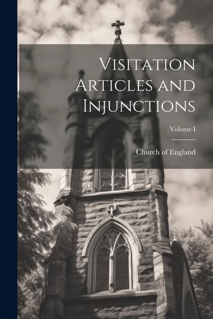 Produktbild: Visitation Articles and Injunctions; Volume I