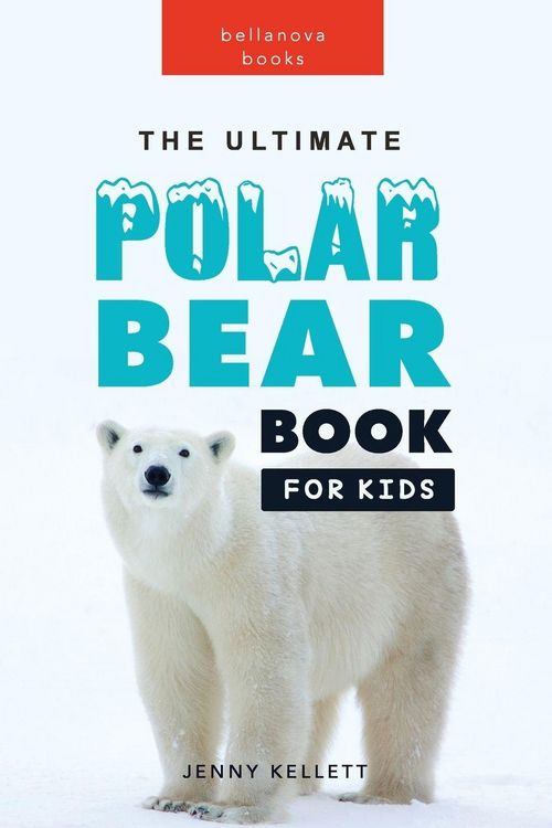 Produktbild: The Ultimate Polar Bear Book for Kids