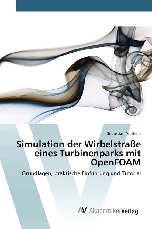 Produktbild: Simulation der Wirbelstra&szlig;e eines Turbinenparks mit OpenFOAM