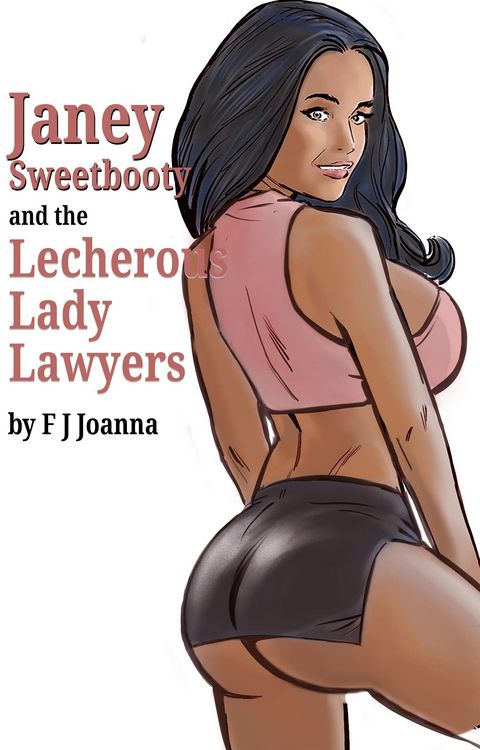 Produktbild: Janey Sweetbooty and the Lecherous Lady Lawyers
