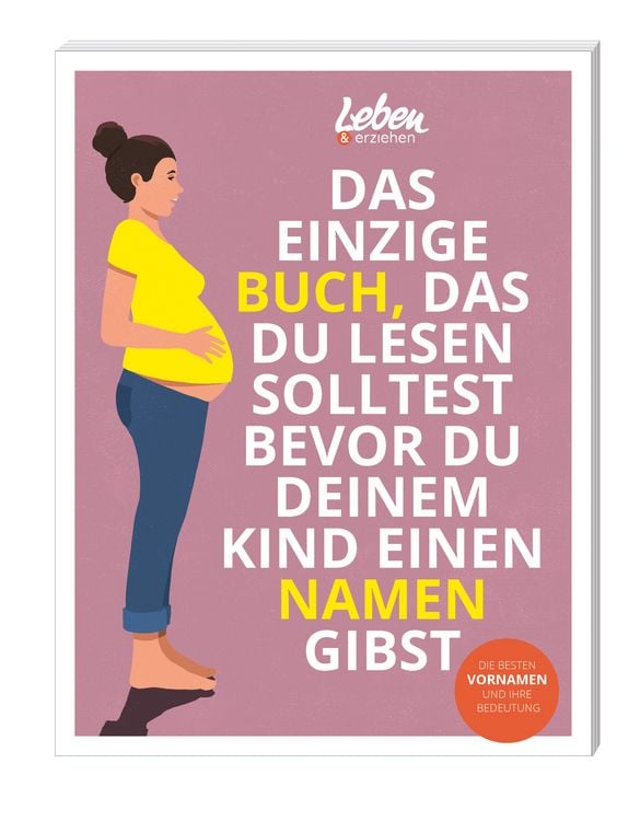 Produktbild: Das einzige Buch, das Du lesen solltest, bevor Du Deinem Kind einen Namen gibst