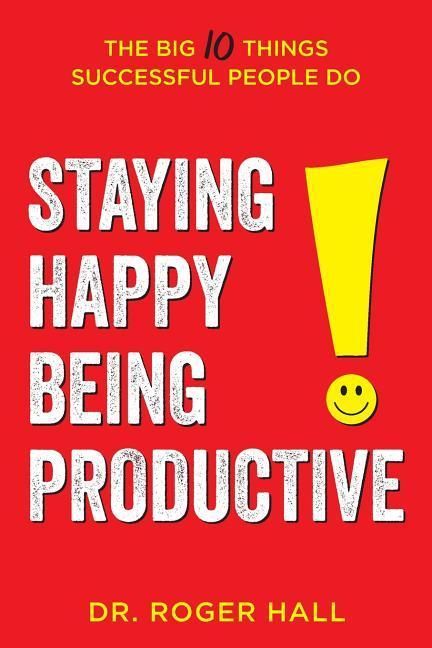 Produktbild: Hall, R: Staying Happy Being Productive