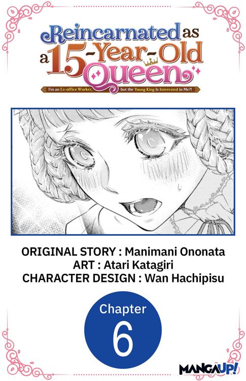 Produktbild: Reincarnated as a 15-Year-Old Queen: I'm an Ex-office Worker, but the Young King Is Interested in Me?! #006