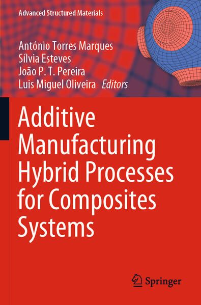 Produktbild: Additive Manufacturing Hybrid Processes for Composites Systems