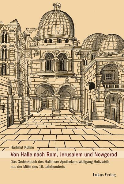 Produktbild: Von Halle nach Rom, Jerusalem und Nowgorod