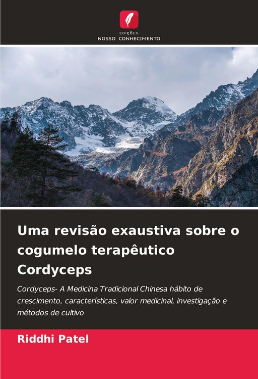 Produktbild: Uma revis&atilde;o exaustiva sobre o cogumelo terap&ecirc;utico Cordyceps