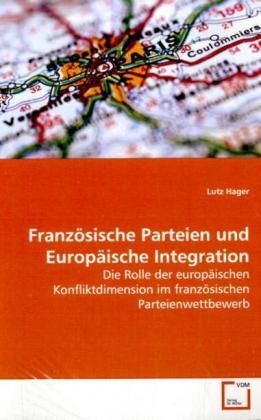 Produktbild: Hager, L: Franz&ouml;sische Parteien und Europ&auml;ische Integration