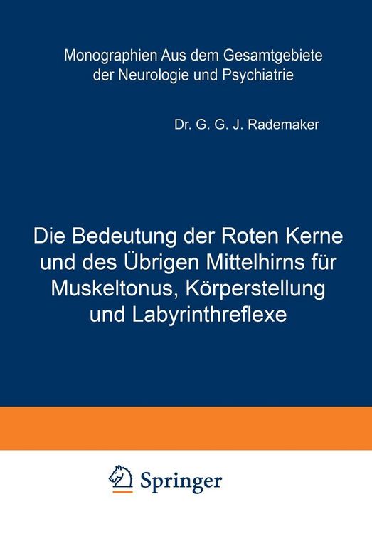 Produktbild: Die Bedeutung der Roten Kerne und des &Uuml;brigen Mittelhirns f&uuml;r Muskeltonus, K&ouml;rperstellung und Labyrinthreflexe