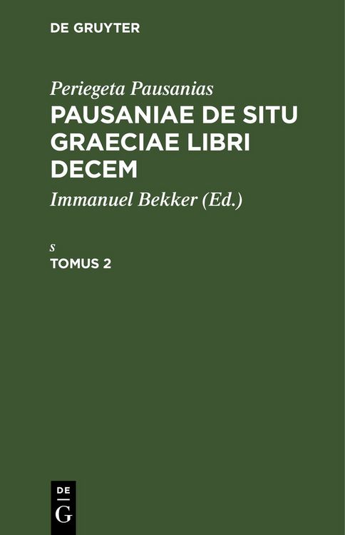 Produktbild: Pausaniae de situ Graeciae libri decem. Tomus 2