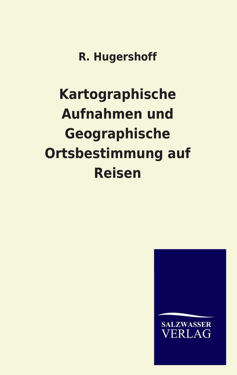 Produktbild: Kartographische Aufnahmen und Geographische Ortsbestimmung auf Reisen