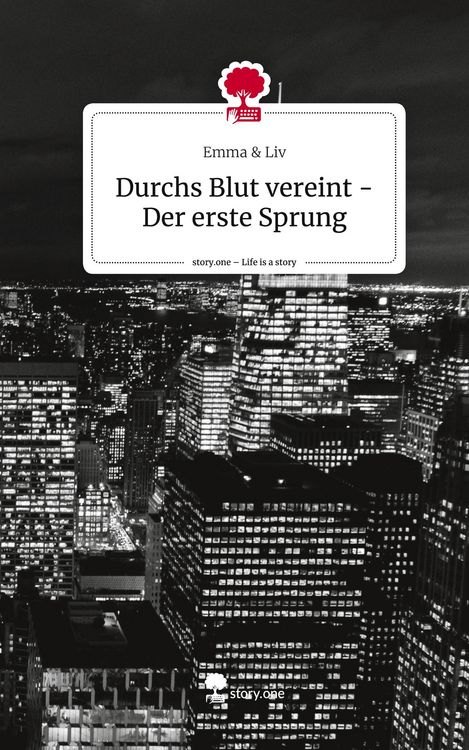 Produktbild: Durchs Blut vereint - Der erste Sprung. Life is a Story - story.one