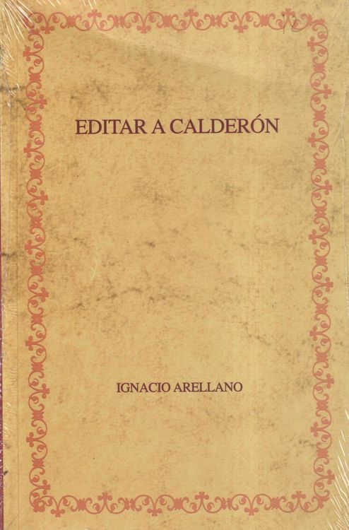 Produktbild: Editar a Calder&oacute;n : hacia una edici&oacute;n cr&iacute;tica de las comedias completas