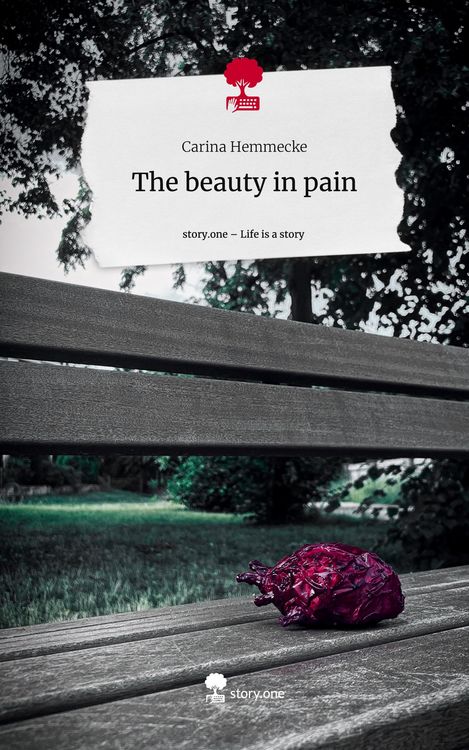 Produktbild: The beauty in pain. Life is a Story - story.one