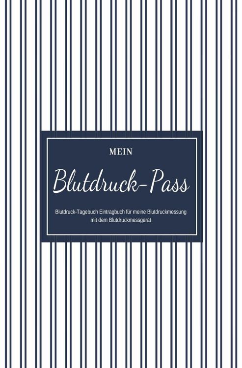 Produktbild: Mein Blutdruck-Pass Blutdruck-Tagebuch Eintragbuch f&uuml;r meine Blutdruckmessung mit dem Blutdruckmessger&auml;t