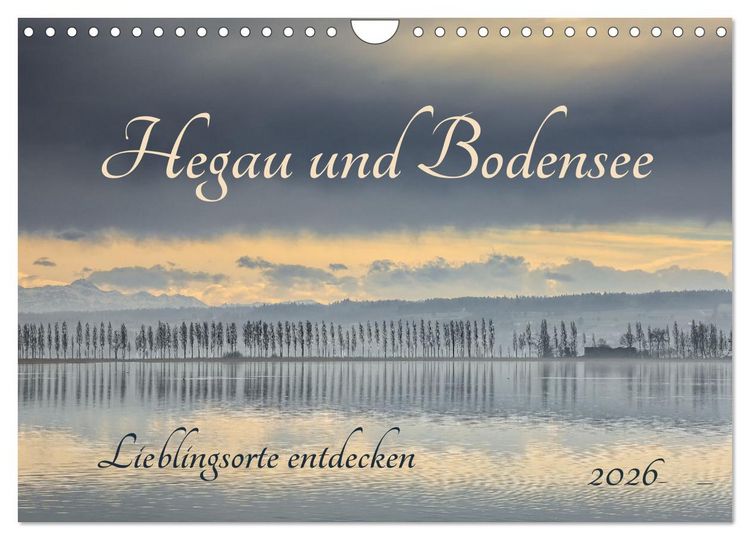 Produktbild: Hegau und Bodensee - Lieblingsorte entdecken (Wandkalender 2026 DIN A4 quer), CALVENDO Monatskalender