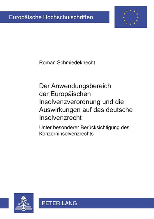Produktbild: Der Anwendungsbereich der Europ&auml;ischen Insolvenzverordnung und die Auswirkungen auf das deutsche Insolvenzrecht