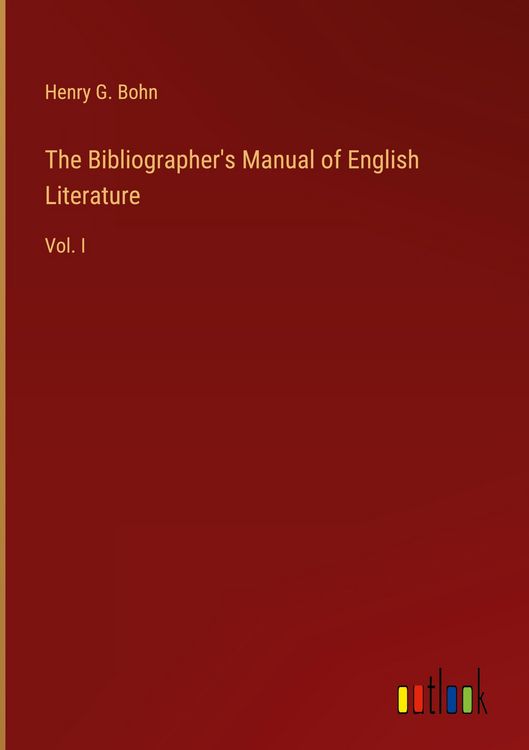 Produktbild: The Bibliographer's Manual of English Literature