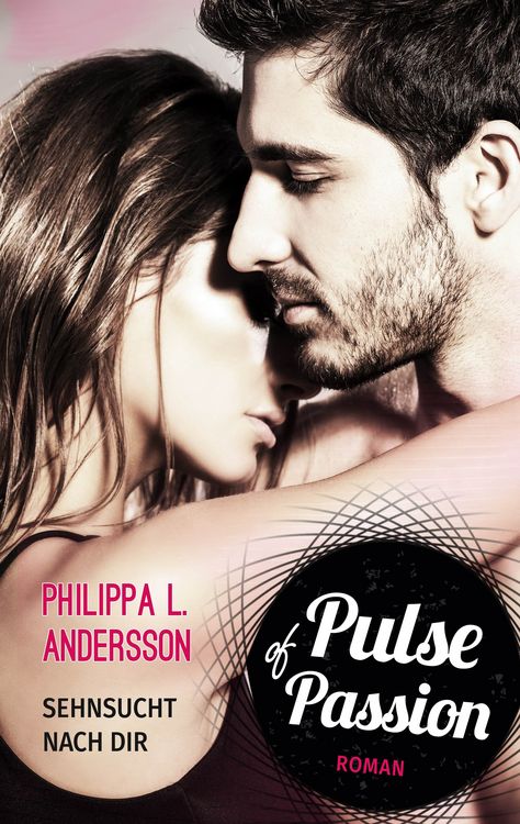Produktbild: Pulse of Passion &ndash; Sehnsucht nach dir