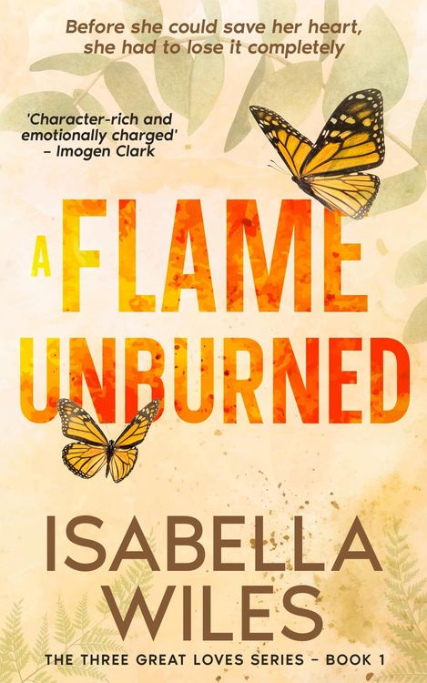 Produktbild: A Flame Unburned (The Three Great Loves of Victoria Turnbull, #1)