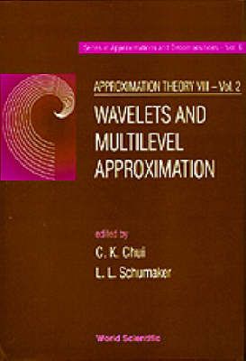 Produktbild: Approximation Theory VIII - Volume 2: Wavelets and Multilevel Approximation