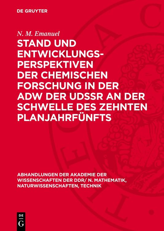 Produktbild: Stand und Entwicklungsperspektiven der chemischen Forschung in der AdW der UdSSR an der Schwelle des zehnten Planjahrf&uuml;nfts