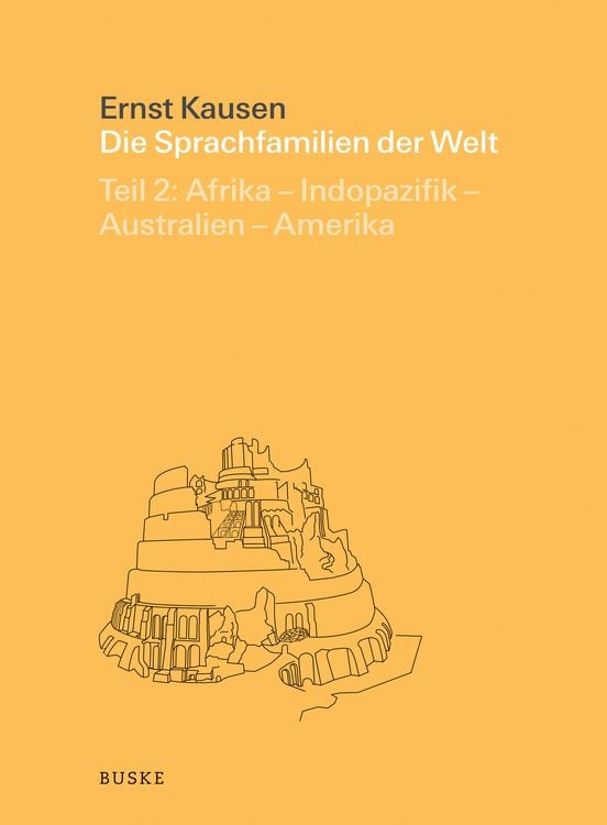 Produktbild: Die Sprachfamilien der Welt. Teil 2: Afrika &ndash; Indopazifik &ndash; Australien &ndash; Amerika