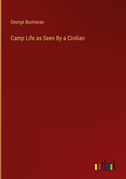 Produktbild: Camp Life as Seen By a Civilian