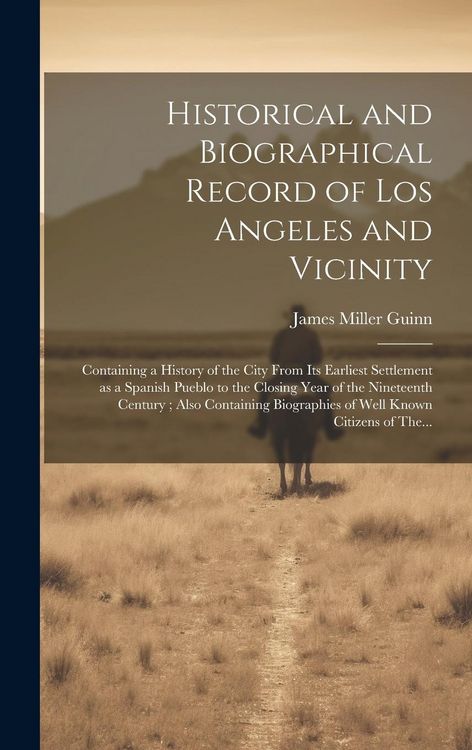 Produktbild: Historical and Biographical Record of Los Angeles and Vicinity
