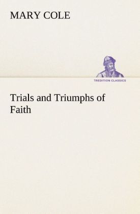 Produktbild: Trials and Triumphs of Faith
