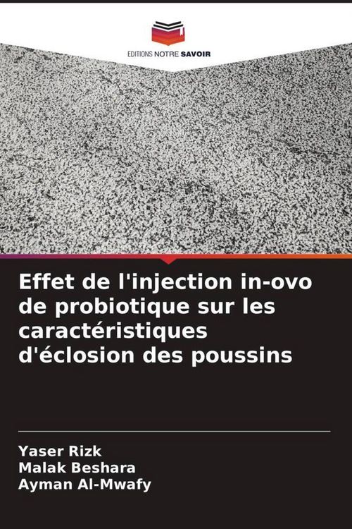 Produktbild: Effet de l'injection in-ovo de probiotique sur les caract&eacute;ristiques d'&eacute;closion des poussins