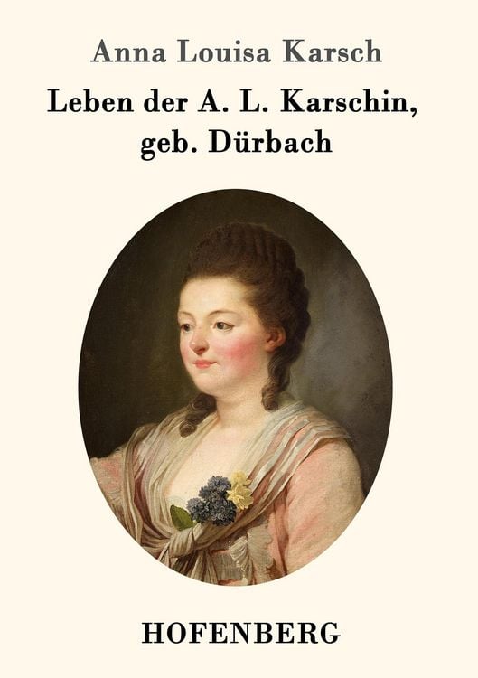 Produktbild: Leben der A. L. Karschin, geb. D&uuml;rbach