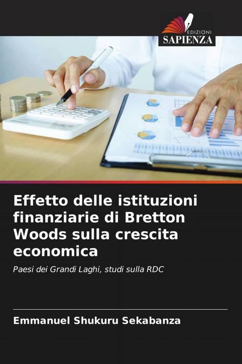 Produktbild: Effetto delle istituzioni finanziarie di Bretton Woods sulla crescita economica