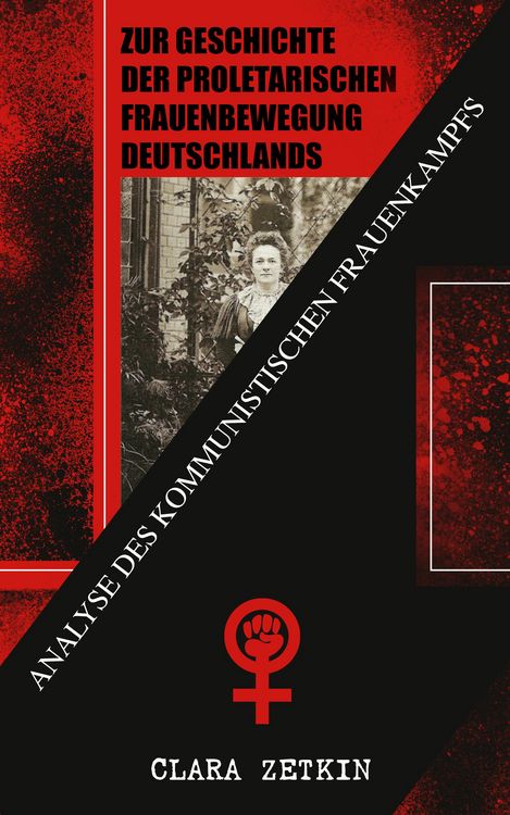 Produktbild: Zur Geschichte der proletarischen Frauenbewegung Deutschlands: Analyse des kommunistischen Frauenkampfs