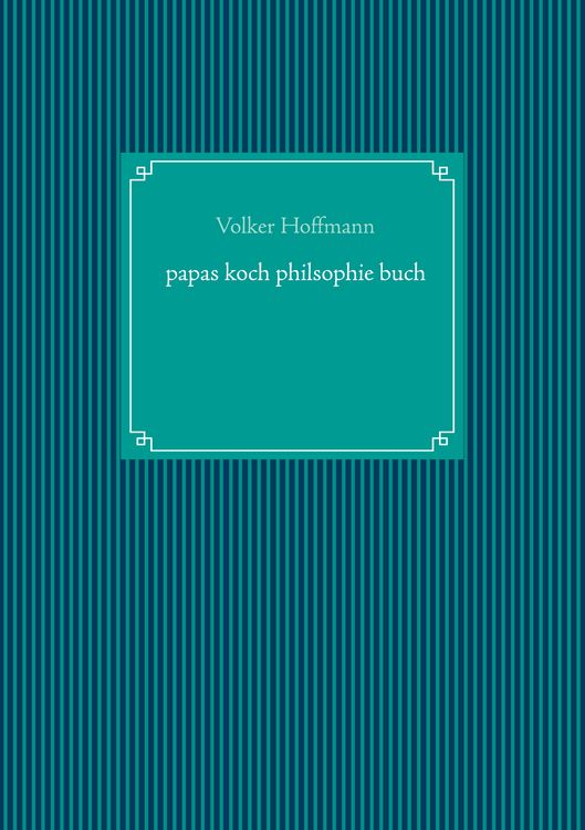 Produktbild: Papas koch philsophie buch