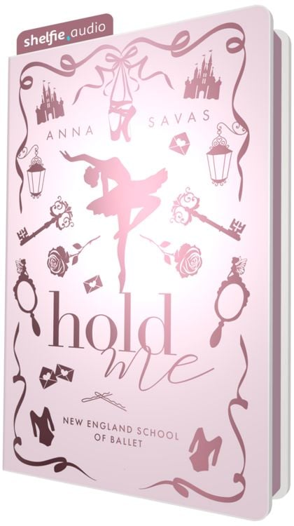 Produktbild: shelfie.audio: Hold Me - New England School of Ballet (Nur bei uns!)